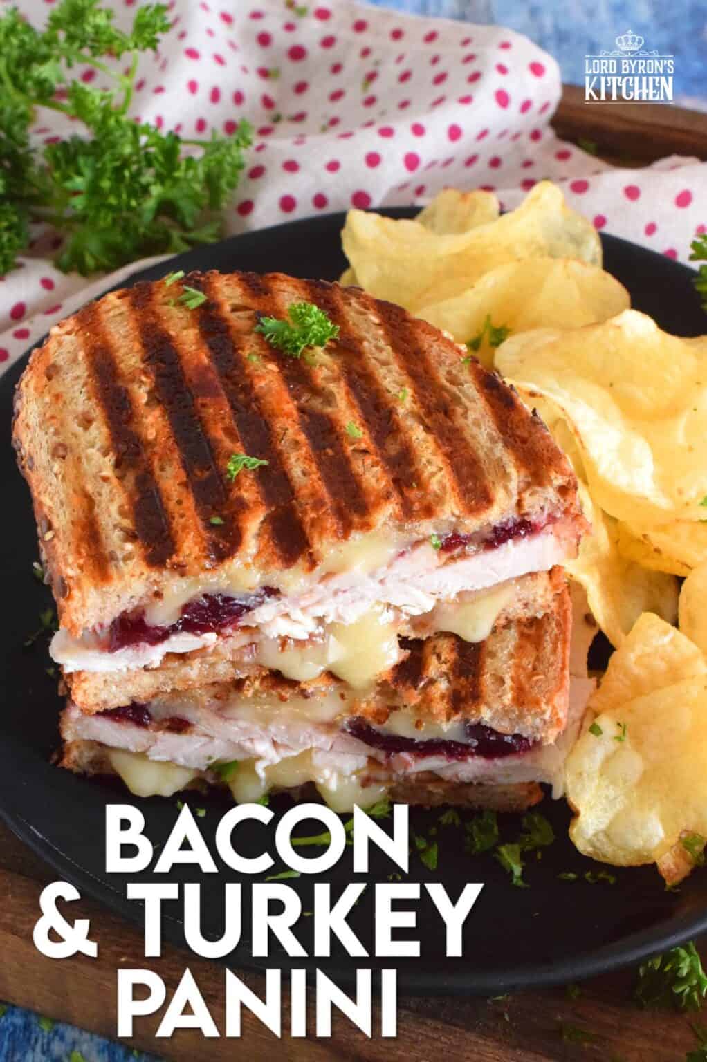 Bacon and Turkey Panini - Lord Byron's Kitchen